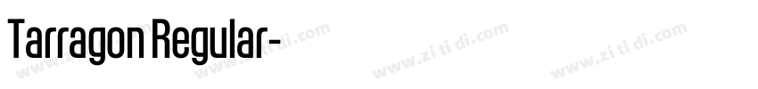 Tarragon Regular字体转换 Tarragon Regular字体转换